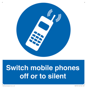 Switch mobile phones off or to silent